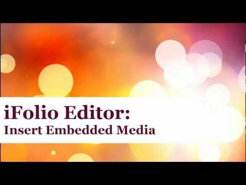 iFolio Editor: How to insert embedded media.