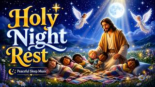Holy Night Rest ✨ Christian Sleep Music | Relax with Jesus for 3 Hours