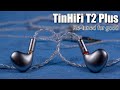 TinHiFi T2 Plus (final version) earphones review