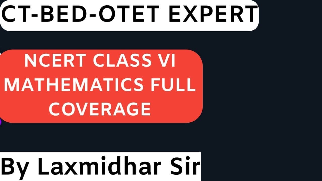  CT BED OTET EXAM 2021 CLASS VI NCERT MATHEMATICS FULL COVERAGE By 