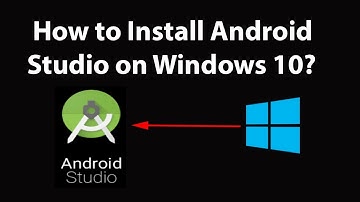 How to Install Android Studio on Windows 10?