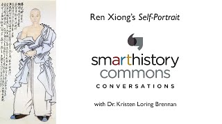 From a live Smarthistory webinar: Dr. Kristen Loring Brennan on Ren Xiong's Self-Portrait