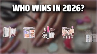 The Top 5 Best Acrylic Nail Kit in 2026 - Must Watch Before Buying!