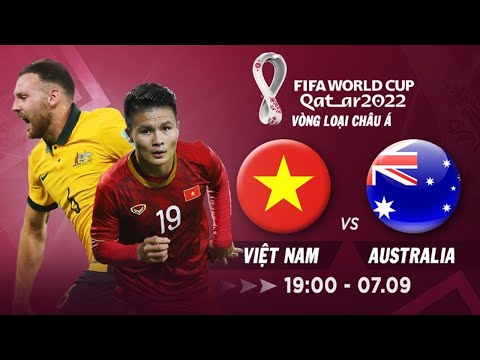 TRỰC TIẾP 🔴 VIỆT NAM vs AUSTRALIA | FIFA WORLD CUP 2022 (HIỆP 2)
