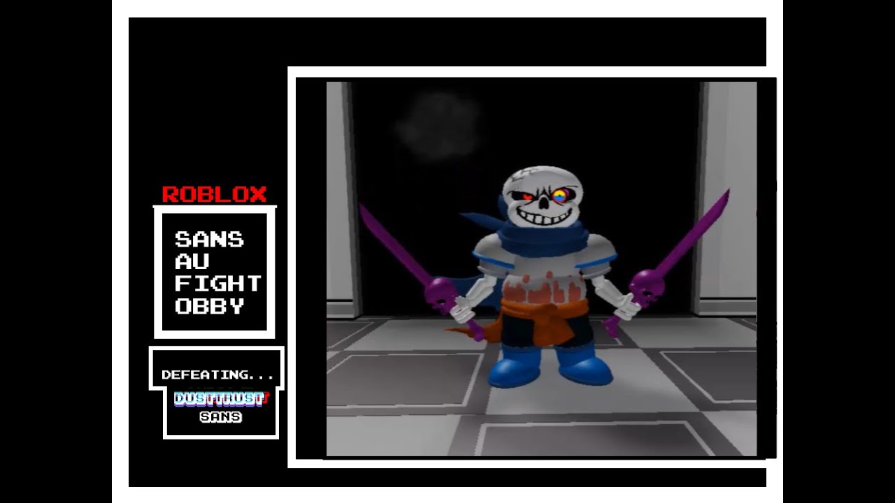 Roblox Sans Au Fight Obby Defeating Dusttrust Sans New Model One Youtube - roblox dust sans face