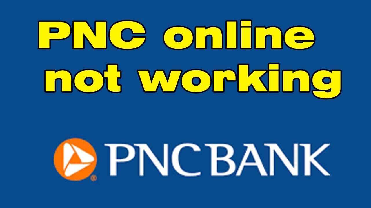 Is PNC Mobile Banking Down PNC Online Banking Not Working YouTube Is PNC Mobile Banking Down PNC Online Banking Not Working YouTube