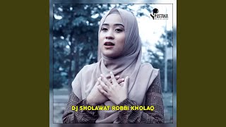 Dj Sholawat Robbi Kholaq Slow Bass