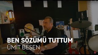 Ümit Besen - Ben Sözümü Tuttum Resimi