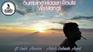 Sumbing Hidden Route - Via Mangli (ft Suar Aksara - Akhir Sebuah Awal)