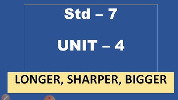 Std-7English |Unit -4|Longer, Sharper, Bigger |Sem-1