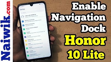 How to Enable and use the Navigation Dock in Honor 10 Lite
