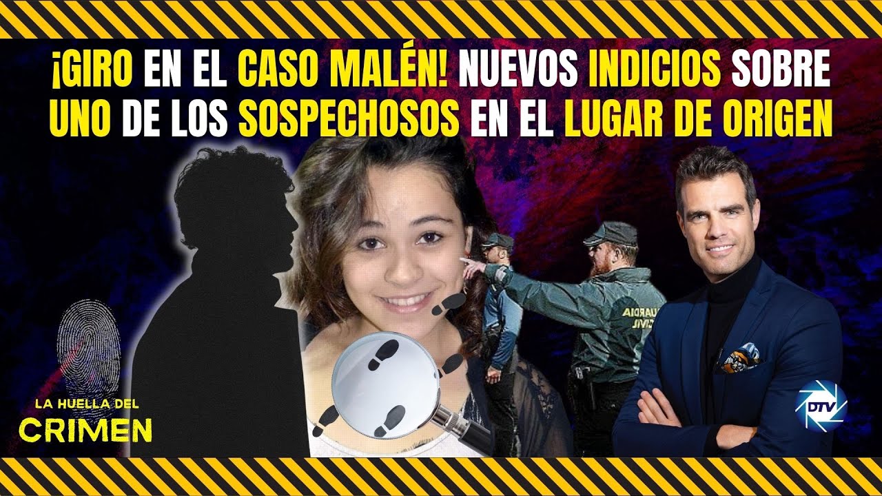 💥¡Giro en el caso Malén!💥La Guardia Civil cierra el circulo del principal sospechoso