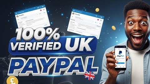 HOW TO CREATE A VERIFIED UK PAYPAL ACCOUNT UNLIMITED | STEP BY STEP TUTORIAL