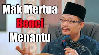 APABILA MAK MERTUA TAK SUKA | Dato Ustaz Kazim Elias