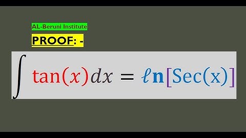 07. Proof integral tanx = ln(secx)