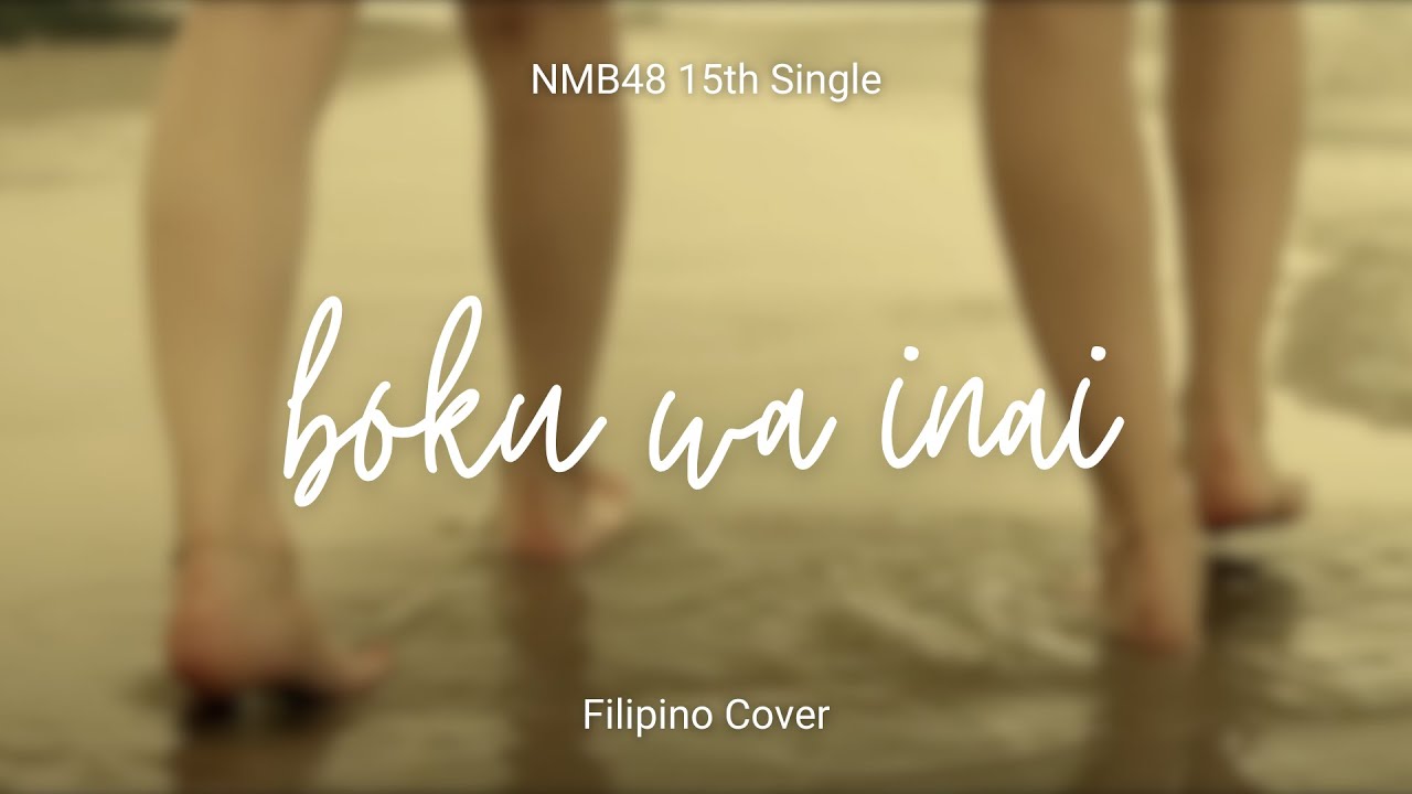 [Filipino cover] NMB48 - Boku wa Inai
