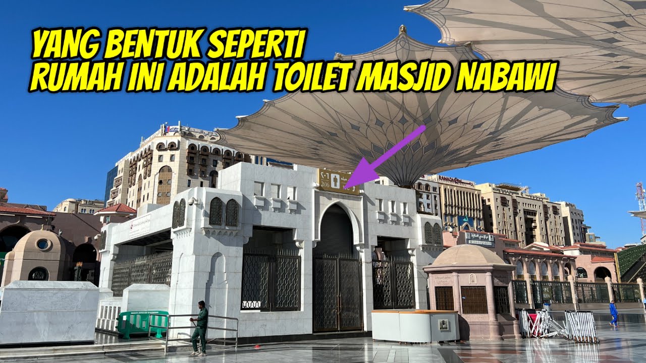 CARA MENGUNAKAN TOILET DI MASJID NABAWI - YouTube