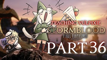 THE MEASURE OF HIS REACH | FFXIV with Vulpixie - Part 36