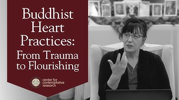 Buddhist Heart Practices: from Trauma to Flourishing | Ghatika Monthly with Dr. Anita Milicevic