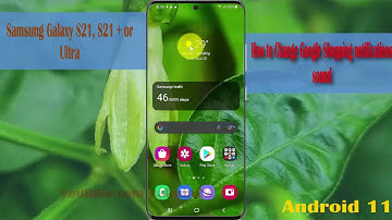 How to Change Google Shopping notifications sound in Samsung Galaxy S21, S21Plus, or S21 Ultra