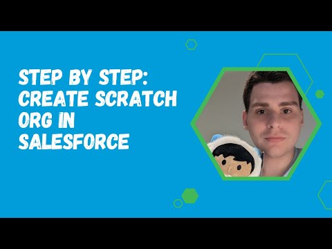 Step by Step: Create Scratch Org in Salesforce