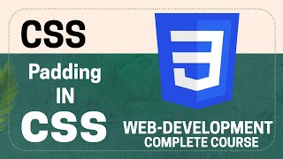 Padding in CSS - Episode 14 - CSS Complete Course