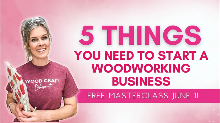 5 Things You Need to Start a Wood Craft Business