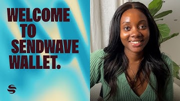 Welcome to Sendwave Wallet