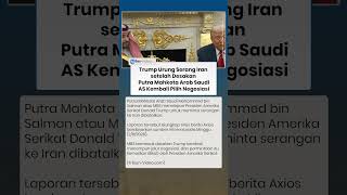 Trump Urung Serang Iran Setelah Desakan Putra Mahkota Arab Saudi, AS Kembali Pilih Negosiasi