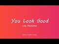 Lady Antebellum - You Look Good (Lyrics)