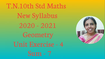T.N. 10th Maths UNIT Exercise;4 sum 7 |  Geometry | Chapter - 4 |
