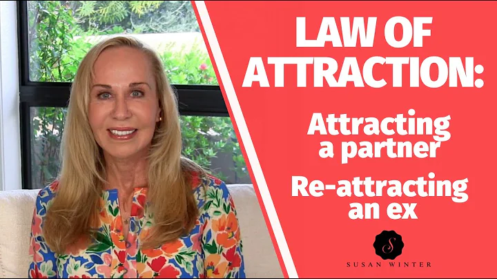 Law of Attraction: Attracting a partner/Re-attra.....