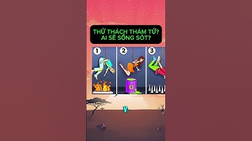 ai là người sẽ sống sót? #dovui