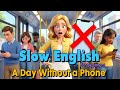 A Day Without a Phone | Easy English Listening Practice Story (A2 Level)