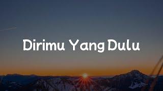 Dirimu Yang Dulu - Anggis Devaki [Mix Lirik] - Nadhif Basalamah, Yoan, Idgitaf, Dygta \u0026 Kamasean