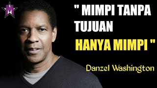 Mimpi tanpa tujuan hanya mimpi - Danzel Washington subtitle Indonesia || Motivasi dan Inspirasi