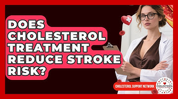 Does Cholesterol Treatment Reduce Stroke Risk? - Cholesterol Support Network