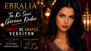 Ta Ki Seni Görene Kadar - Ebralia Beni Al (Afro House & Darbuka Beat) Türkçe & Arapça Versiyon