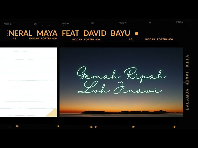 General Maya ft David Bayu - Gemah Ripah Loh Jinawi (Lirik) class=