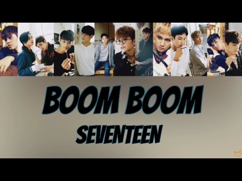 BOOM BOOM / SEVENTEEN [歌詞/日本語訳/カナルビ]