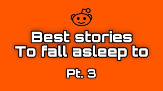 45 minutes of reddit short stories to fall asleep to (pt. 3) Reddit story compilations