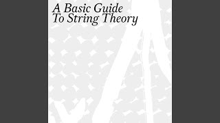 A Basic Guide to String Theory