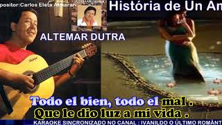 Video voorbeeld van "História de Un Amor Altemar Dutra karaoke"
