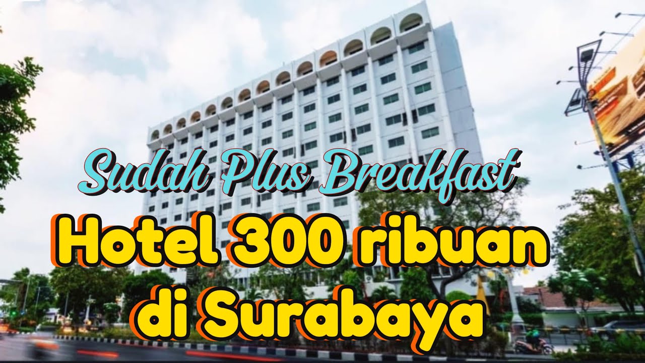 Hotel Murah dan Mewah Dekat Stasiun Surabaya Gubeng