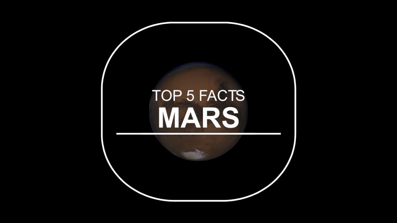 Top 5 Facts About Mars YouTube