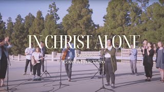 In Christ Alone (Passion) | Acts2 Network (with lyrics)