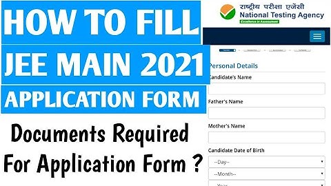 How to fill JEE Main 2021 Application Form: Check Step by Step Process | Documents Required