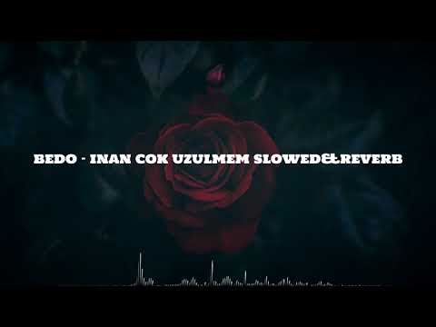 bedo - inan cok uzulmem (slowed by caky)
