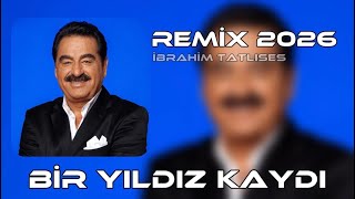 Bir Yıldız Kaydı - İbrahim Tatlıses Remix 2026