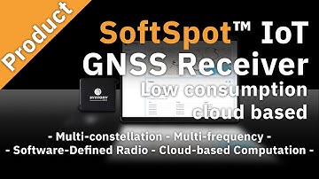 SoftSpot IoT - Low Consumption cloud-based GNSS receiver